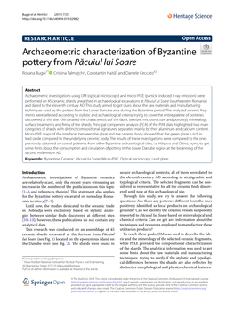 Archaeometric Characterization of Byzantine Pottery from Păcuiul Lui Soare Roxana Bugoi1* , Cristina Talmaţchi2, Constantin Haitaˇ3 and Daniele Ceccato4,5