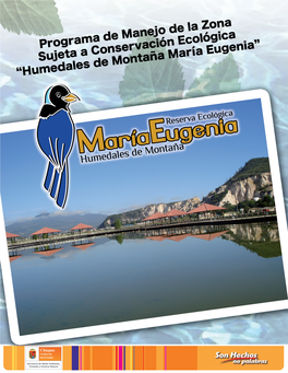 Humedales De Montaña María Eugenia” Que Comprende Una Superficie Total De 115-21 Hectáreas (Ciento Quince Hectáreas, Veintiún Áreas)