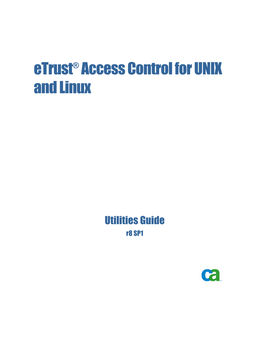 Etrust Access Control for UNIX and Linux Utilities Guide