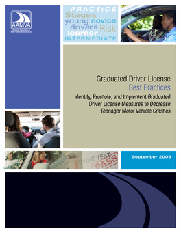 Graduated Driver License Best Practices Identify, Promote, and Implement Graduated Driver License Measures to Decrease Teenager Motor Vehicle Crashes