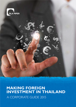 MAKING FOREIGN INVESTMENT in THAILAND a CORPORATE GUIDE 2015 Contents