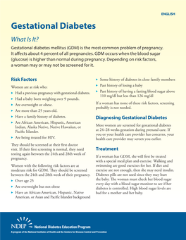 Gestational Diabetes What Is It? Gestational Diabetes Mellitus (GDM) Is the Most Common Problem of Pregnancy