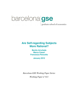 Are Self-Regarding Subjects More Rational? Benito Arruñada Marco Casari Francesca Pancotto January 2012