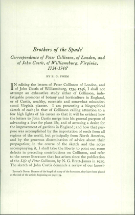 Brothers of the Spade Correspondence of Peter Collinson^ of London^ and of John Custis Y of Ff^Illiamsburs, Virginia, 1734-1746'