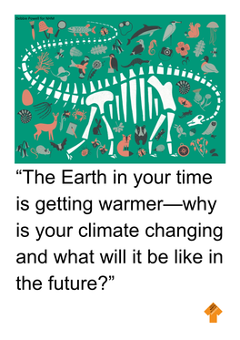 “The Earth in Your Time Is Getting Warmer—Why Is Your Climate