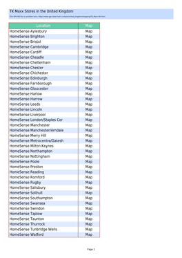 TK Maxx Stores in the United Kingdom Location Map Homesense Aylesbury Map Homesense Brighton Map Homesense Bristol Map Homesense
