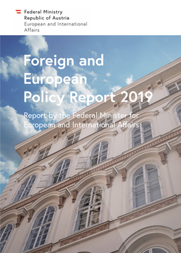 Foreign and European Policy Report 2019 Report by the Federal Minister for European and International Affairs