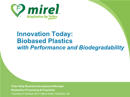 Biobased Plastics with Performance and Biodegradability