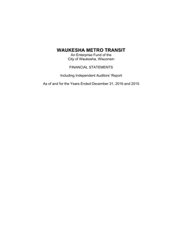 WAUKESHA METRO TRANSIT an Enterprise Fund of the City of Waukesha, Wisconsin