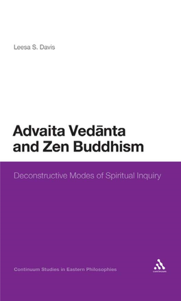 Advaita Vedanta and Zen Buddhism : Deconstructive Modes of Spiritual Inquiry / Leesa S
