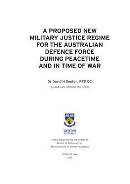 A Proposed New Military Justice Regime for the Australian Defence Force During Peacetime and in Time of War