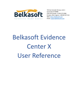 Belkasoft Evidence Center X User Reference Contents About