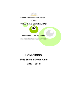 HOMICIDIOS 1º De Enero Al 30 De Junio (2017 – 2018) DEFINICIÓN