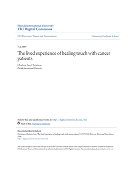 The Lived Experience of Healing Touch with Cancer Patients Charlene Ann Christiano Florida International University