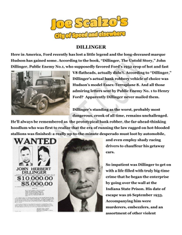DILLINGER Here in America, Ford Recently Has Lost a Little Legend and the Long-Deceased Marque Hudson Has Gained Some