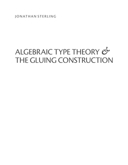 Algebraic Type Theory and the Gluing Construction 2