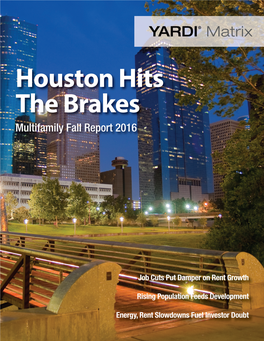 Houston Hits the Brakes Multifamily Fall Report 2016