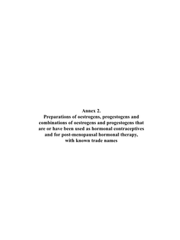 Annex 2. Preparations of Oestrogens, Progestogens and Combinations of Oestrogens and Progestogens That Are Or Have Been Used As