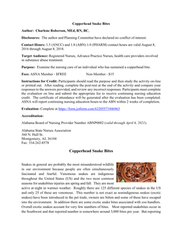 Copperhead Snake Bites Author: Charlene Roberson, Med, RN, BC, Disclosures: the Author and Planning Committee Have Declared No Conflict of Interest