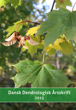 Dansk Dendrologisk Årsskrift 2015 Dansk Dendrologisk Årsskrift