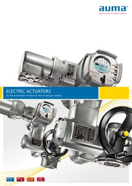 ELECTRIC ACTUATORS for the Automation of Valves in the Oil and Gas Industry ABOUT THIS BROCHURE