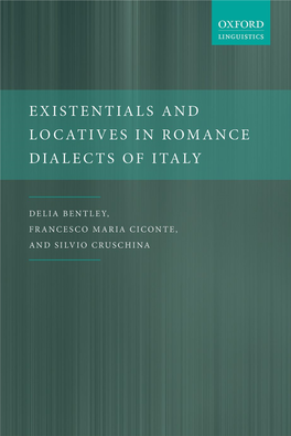 Existentials and Locatives in Romance Dialects of Italy OUP CORRECTED PROOF – FINAL, 4/9/2015, Spi OUP CORRECTED PROOF – FINAL, 4/9/2015, Spi