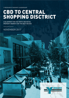 Cbd to Central Shopping Disctrict a Blueprint for the Perth Cbd Retail Property Market for the Next Decade