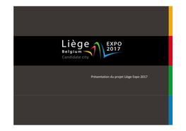 Présentation Du Projet Liège Expo 2017 Qu’Est Ce Qu’Une Expo Internationale?