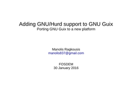 Adding GNU/Hurd Support to GNU Guix Porting GNU Guix to a New Platform