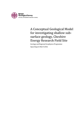 Surface Geology, Cheshire Energy Research Field Site Geology and Regional Geophysics Programme Open Report OR/17/042