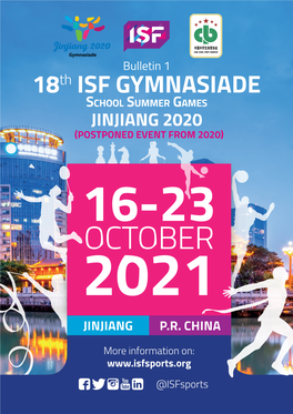 18Th ISF GYMNASIADE School Summer Games JINJIANG 2020 (POSTPONED EVENT from 2020) 16-23 OCTOBER 2021 JINJIANG P.R