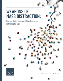 WEAPONS of MASS DISTRACTION: Foreign State-Sponsored Disinformation in the Digital Age