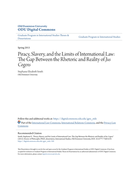 Piracy, Slavery, and the Limits of International Law: the Ag P Between the Rhetoric and Reality of Jus Cogens Stephanie Elizabeth Smith Old Dominion University