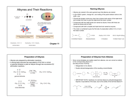 Alkynes and Their Reactions Naming Alkynes • Alkynes Are Named in the Same General Way That Alkenes Are Named