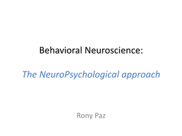 Behavioral Neuroscience: the Neuropsychological Approach