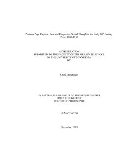 Perilous Pop: Ragtime, Jazz and Progressive Social Thought in the Early 20 Century Press, 1900-1930 a DISSERTATION SUBMITTED TO