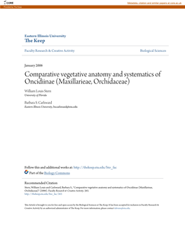 Comparative Vegetative Anatomy and Systematics of Oncidiinae (Maxillarieae, Orchidaceae) William Louis Stern University of Florida