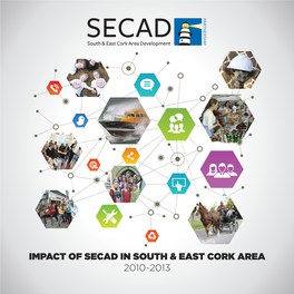 Impact of Secad in South & East Cork Area 2010-2013