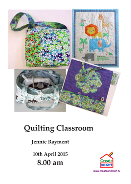 Quilting Classroom 8.00 Am