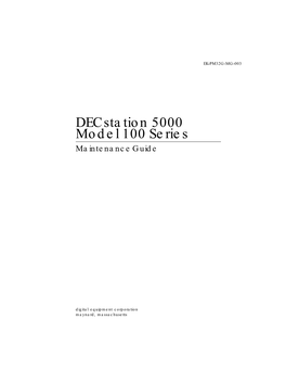 Decstation 5000 Model 100 Series Maintenance Guide