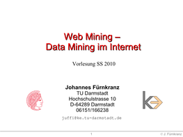 Web Miningmining –– Datadata Miningmining Imim Internetinternet