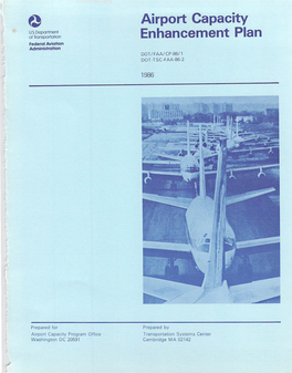 Airport Capacity US Department Ot Transportation Enhancement Plan Federal Aviation Administration DOT/FAA/CP-86/1 DOT-TSC-FAA-86-2