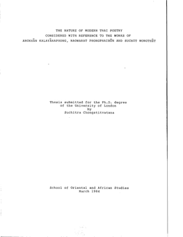 The Nature of Modern Thai Poetry Considered with Reference to the Works of Angkhan Kalayanaphong, Naowarat Phongphaibun and Suchit Wongthet