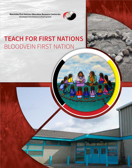 TEACH for FIRST NATIONS BLOODVEIN FIRST NATION Manitoba First Nations Education Resource Centre Inc