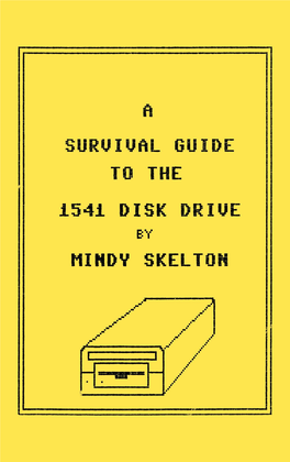 A Survival Guide to the 1541 Disk Drive