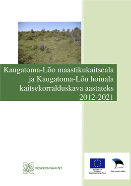 Kaugatoma-Lõo Maastikukaitseala Ja Kaugatoma-Lõu Hoiuala2011-2020 2011-2020