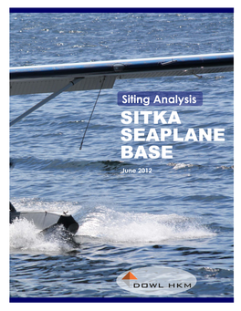 Siting Analysis SITKA SEAPLANE BASE June 2012 SITING ANALYSIS