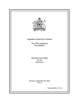 Legislative Assembly of Alberta the 27Th Legislature First Session Standing Committee on the Economy