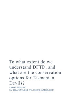 To What Extent Do We Understand DFTD, and What Are the Conservation Options for Tasmanian Devils?