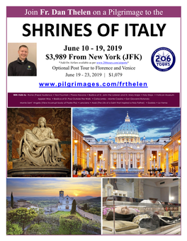 SHRINES of ITALY June 10 - 19, 2019 $3,989 from New York (JFK) *Add-On Airfare Available As Per Optional Post Tour to Florence and Venice